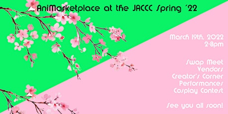 AniMarketplace at The JACCC Spring '22 tickets