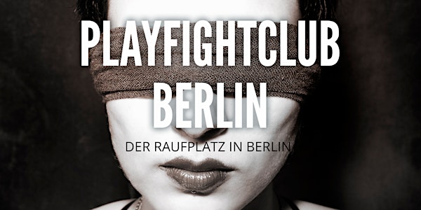 Playfight-Club Spezial - blindfolded