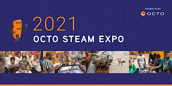 2021 Octo STEAM Expo (Science, Technology, Engineering, Arts, Mathematics)