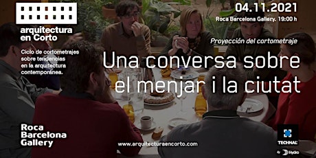 Image principale de Proyección del cortometraje 'Una conversa sobre el menjar i la ciutat'