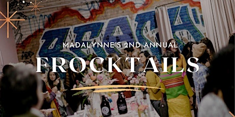 Madalynne's 2nd Annual Frocktails primary image
