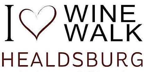 I Heart Wine.Walk.Healdsburg primary image