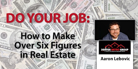Do Your Job: How to Make Six Figures in Real Estate primary image