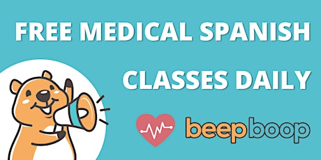 Free Medical Spanish classes every day! tickets