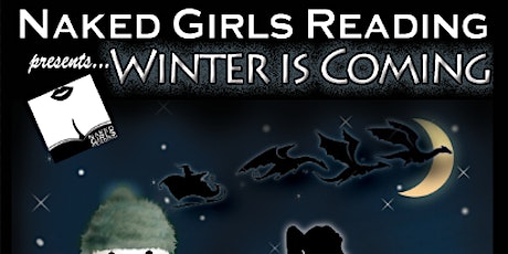 Naked Girls Reading Presents: Winter is Coming! at ROUND primary image