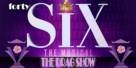 SIX - A Drag Show Musical