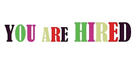 You are Hired! - Getting Hired to Top Level Management Positions primary image