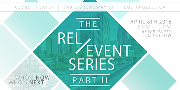 The Rel/event Series Part II (Hollywood Panel)
