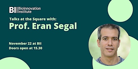 Talks at the Square with Professor Eran Segal