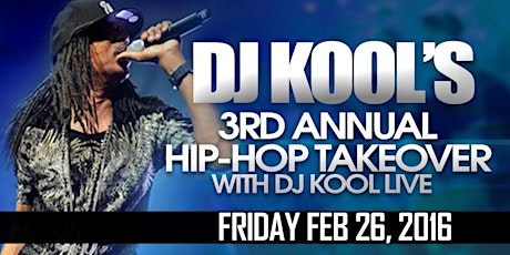 DJ KOOL'S 3RD ANNUAL HIP-HOP TAKEOVER primary image