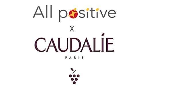 Invitation ALL POSITIVE Networking-Beauté à la Boutique Spa Caudalie Louvre