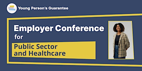 Young Person’s Guarantee Employer Conference-Public Sector  and Healthcare primary image