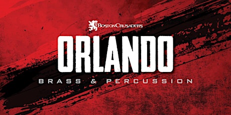 2022 Boston Crusaders Auditions - Orlando, FL (Brass and Percussion)