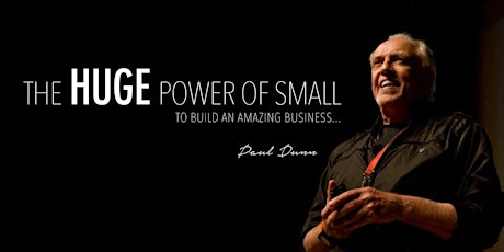 IMPACT: the HUGE Power of Small. How to build an amazing business in amazing times primary image