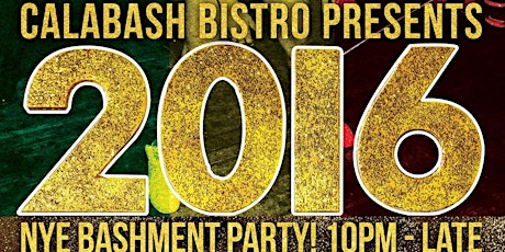 Calabash 2016 New Year's Eve Bashment Party primary image