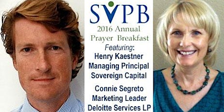 2016 Silicon Valley Prayer Breakfast Featuring Henry Kaestner (Sovereign's Capital) & Connie Segreto (Deloitte Services LP) primary image