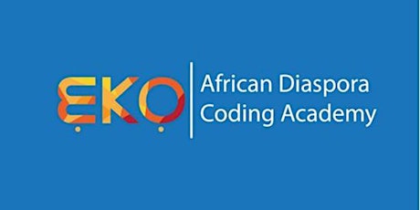 EKO| African Diaspora Coding Academy Session 1 Graduation primary image