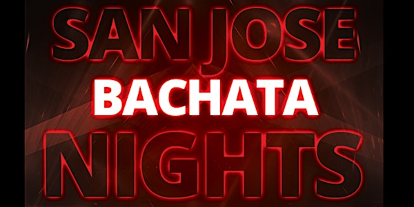 San Jose Bachata Nights - Bachata Dance Class & Dance Event