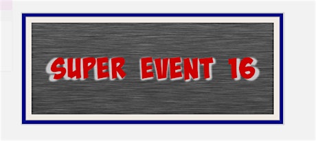 Super Event 16 tickets