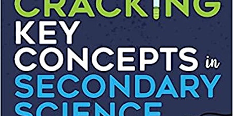 Author Q&A: Gethyn Jones on Cracking Key Concepts in Secondary Science