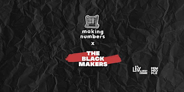 Making Numbers "The Black Makers” Visual Exhibition