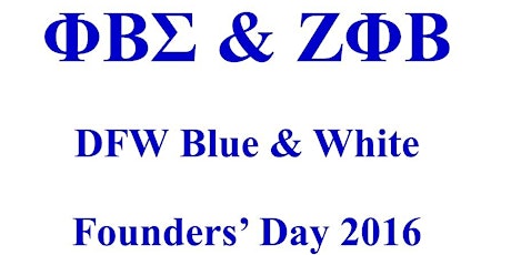 DFW Blue and White Founders' Day Celebration 2016 primary image