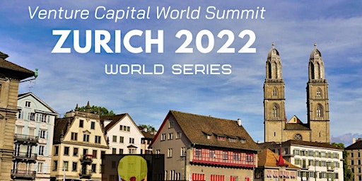 Imagem principal do evento Zurich 2022 Venture Capital World Summit