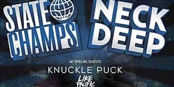 State Champs / Neck Deep @ Slim’s   The Alternative Press Tour   w/ Knuckle Puck, Like Pacific