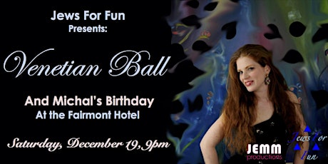 Jews For Fun Presents: Venetian Ball and Michal's Birthday Bash primary image