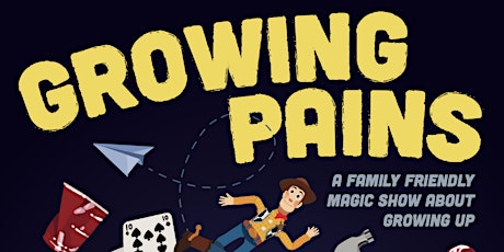 Growing Pains: A family-friendly magic show (Medford Lakes) tickets