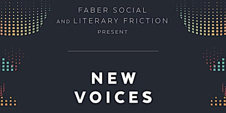 Faber Social and Literary Friction Present 'New Voices' primary image