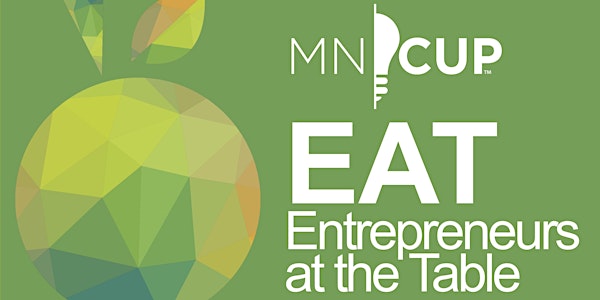 EAT: Entrepreneurs At the Table, Growing the food innovation network in MN