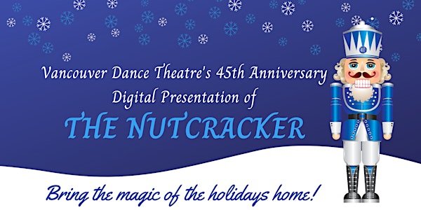 Vancouver Dance Theatre's Digital Presentation of The Nutcracker