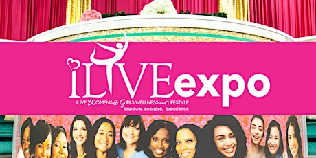 2022 ILIVE Women's & Girls Wellness & Lifestyle Ex tickets