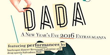 The Gibson presents DADA New Years 2016 Extravaganza primary image