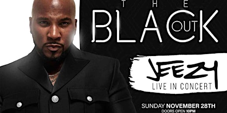 Jeezy Live In Concert  "THE BLACK OUT" primary image