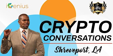 iGenius Crypto Conversation - Shreveport, LA