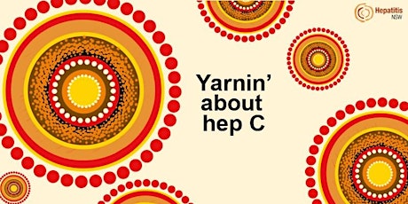 Yarnin About Hep C: The Lived Experience. tickets