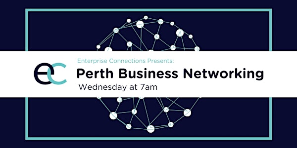 Weekly Perth Business Networking Meetings - Enterprise Connections