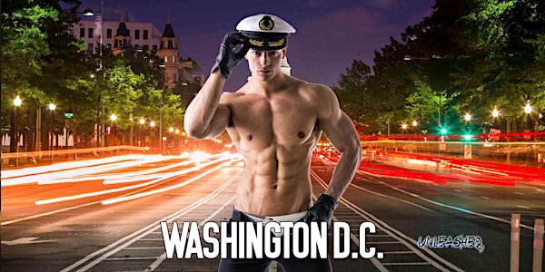 Male Strippers UNLEASHED Male Revue Washington DC - 8:00PM Showtime