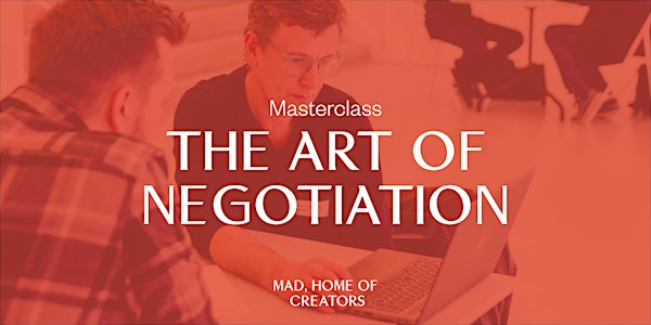 Masterclass - The Art Of Negotiation