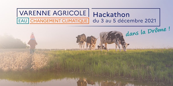 Hackathon du Varenne agricole de l'eau et de l'adaptation au chgt. clim.