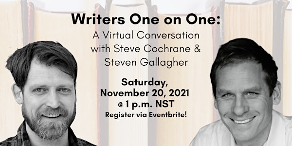 Writers 1on1: A Virtual Conversation w/ Steve Cochrane & Steven Gallagher