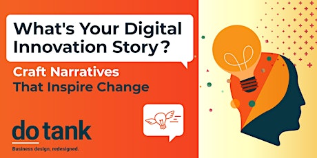 What's Your Digital Innovation Story? Craft Narratives That Inspire Change