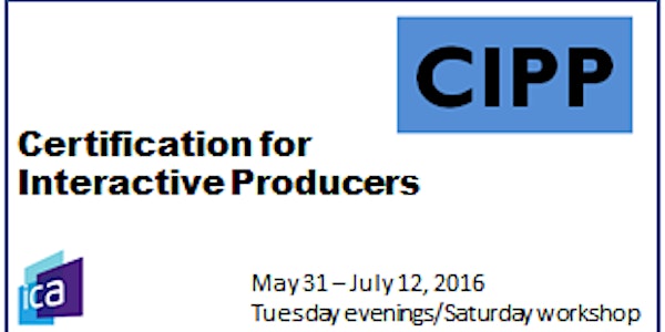 CIPP - Certification for Interactive Producers - Spring 2016