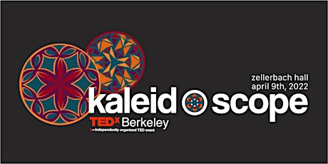 TEDxBerkeley 2022: Kaleidoscope billets