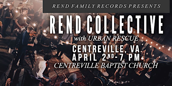 Rend Collective with Urban Rescue - As Family We Go |   Centreville Baptist Church