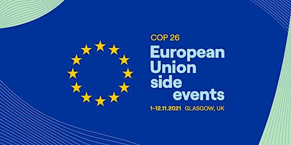 EU side events COP26 Saturday 6/11 - Brussels