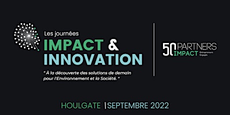 Pré-inscriptions : Les Journées Impact & Innovation 2022 billets
