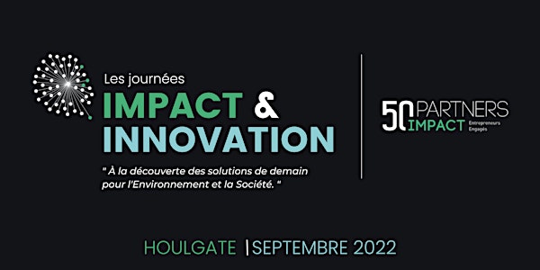 Pré-inscriptions : Les Journées Impact & Innovation 2022